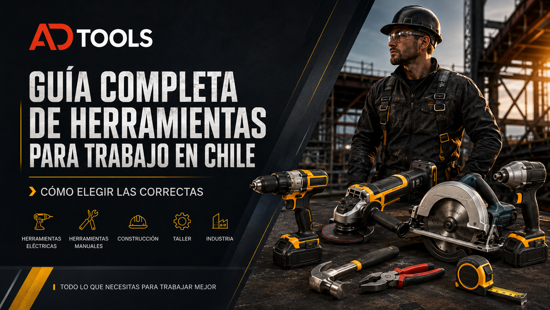Guía completa de herramientas para trabajo en Chile: cómo elegir las correctas